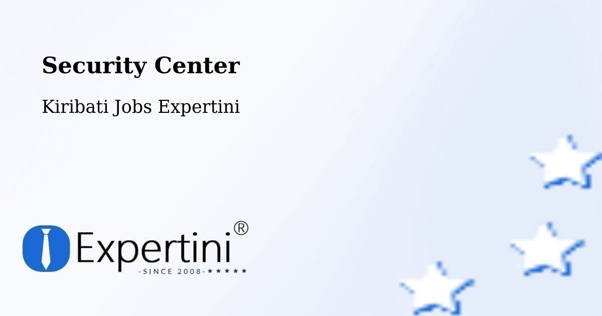 Security & Compliance – Marakei - Kiribati Jobs Expertini